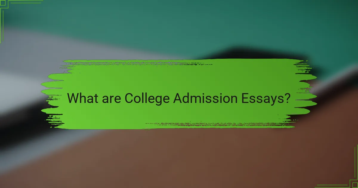 What are College Admission Essays?