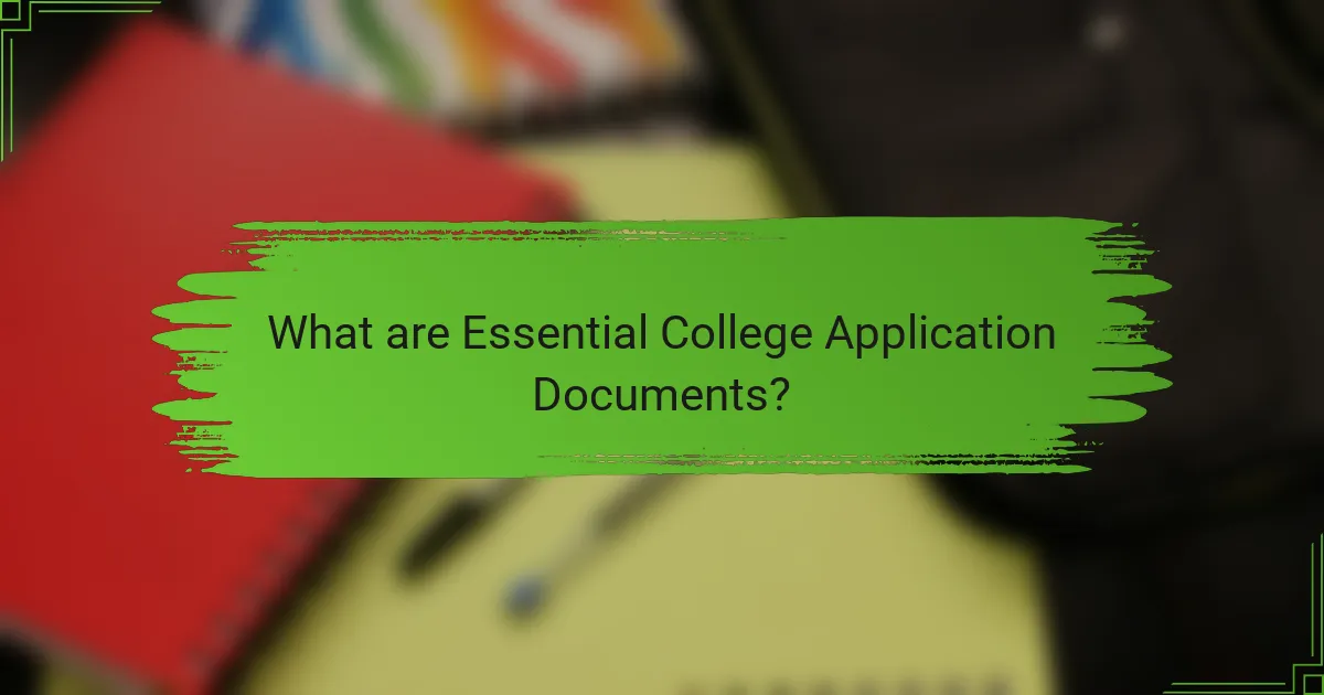 What are Essential College Application Documents?