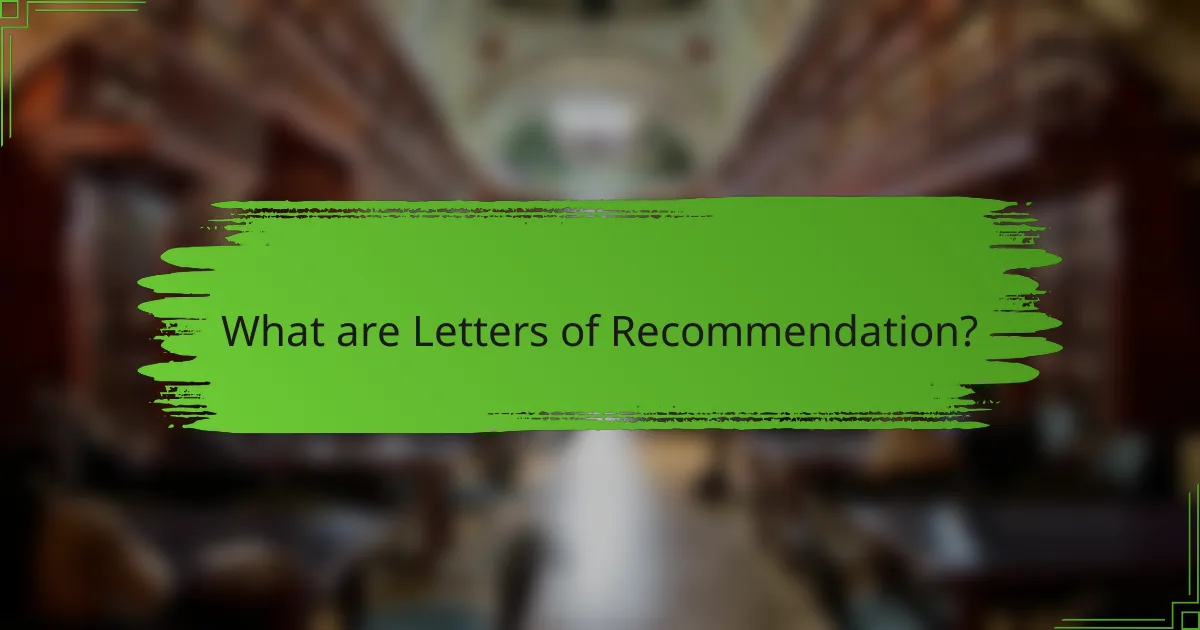 What are Letters of Recommendation?