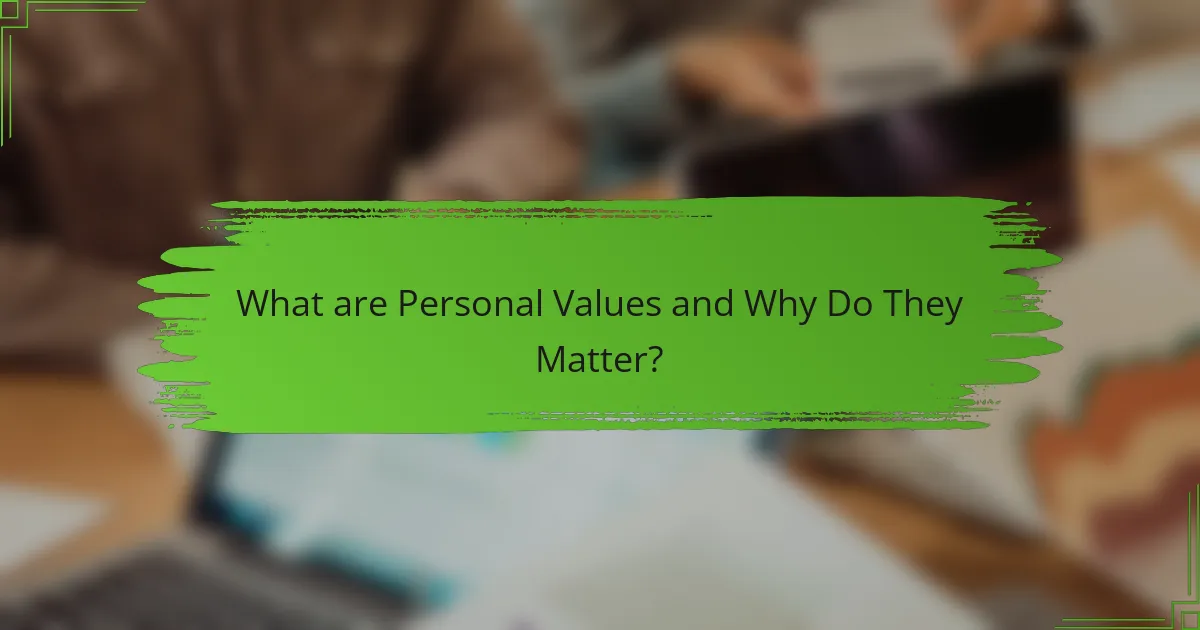 What are Personal Values and Why Do They Matter?