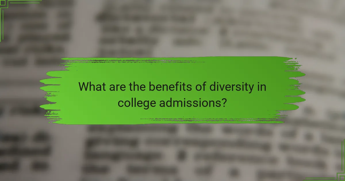 What are the benefits of diversity in college admissions?