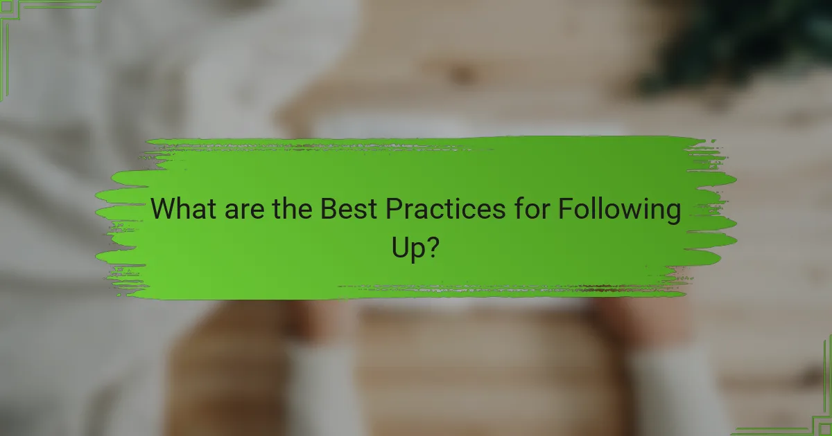 What are the Best Practices for Following Up?