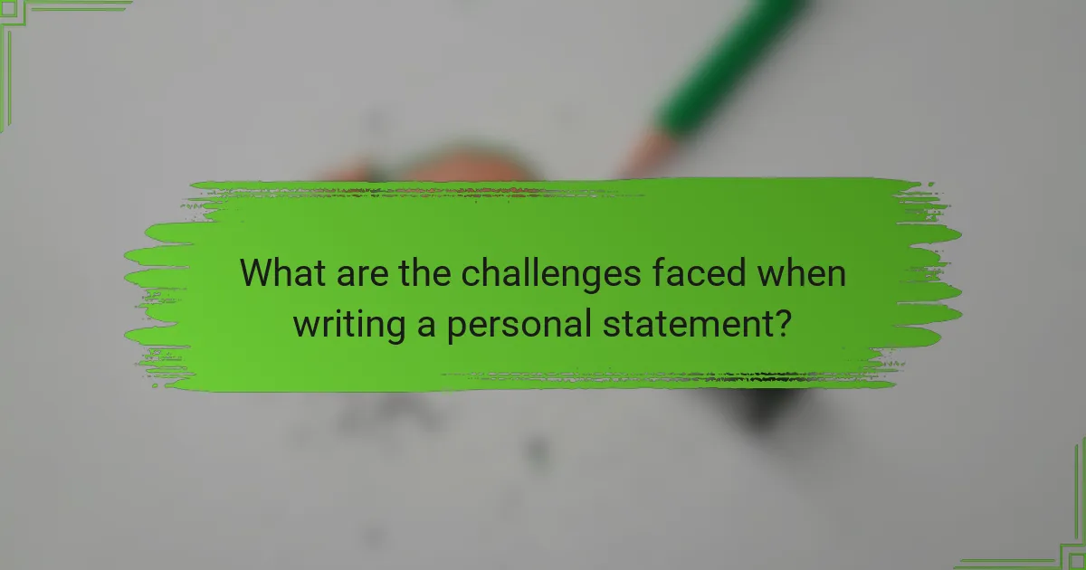 What are the challenges faced when writing a personal statement?