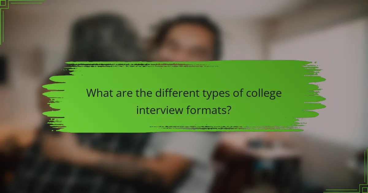 What are the different types of college interview formats?