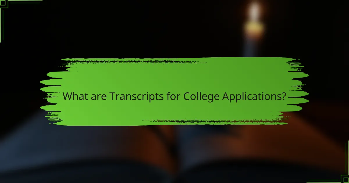 What are Transcripts for College Applications?