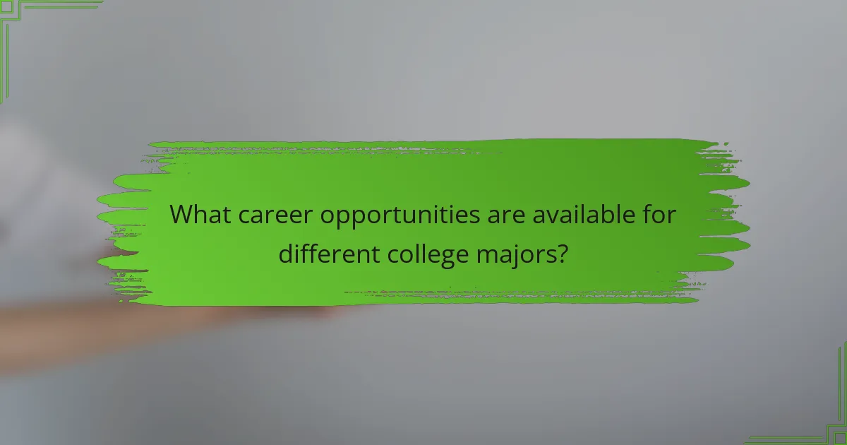 What career opportunities are available for different college majors?