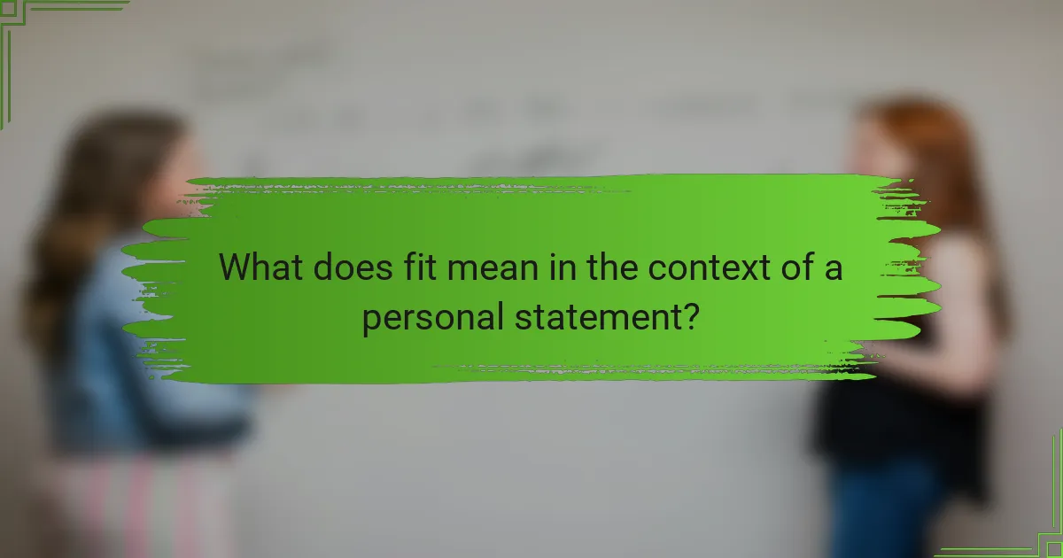 What does fit mean in the context of a personal statement?