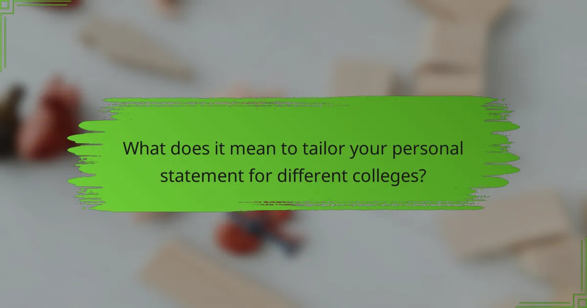 What does it mean to tailor your personal statement for different colleges?