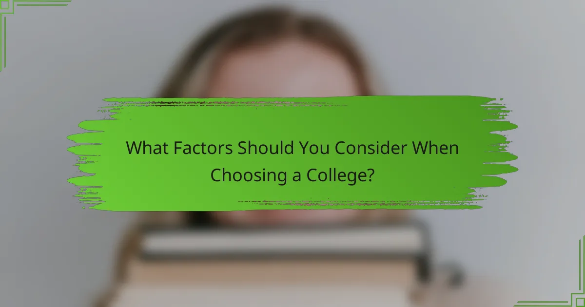 What Factors Should You Consider When Choosing a College?