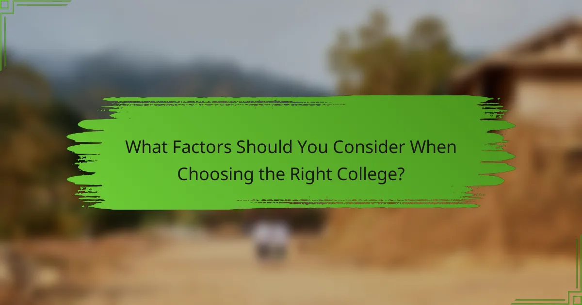 What Factors Should You Consider When Choosing the Right College?
