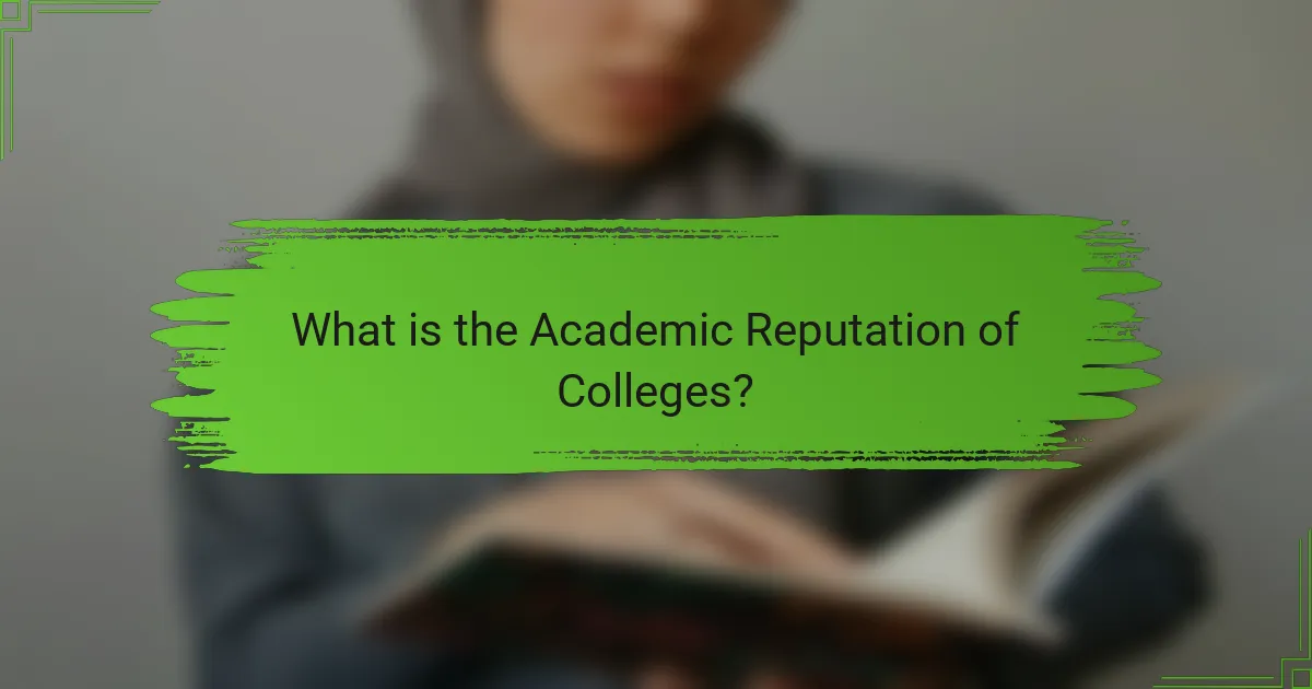 What is the Academic Reputation of Colleges?