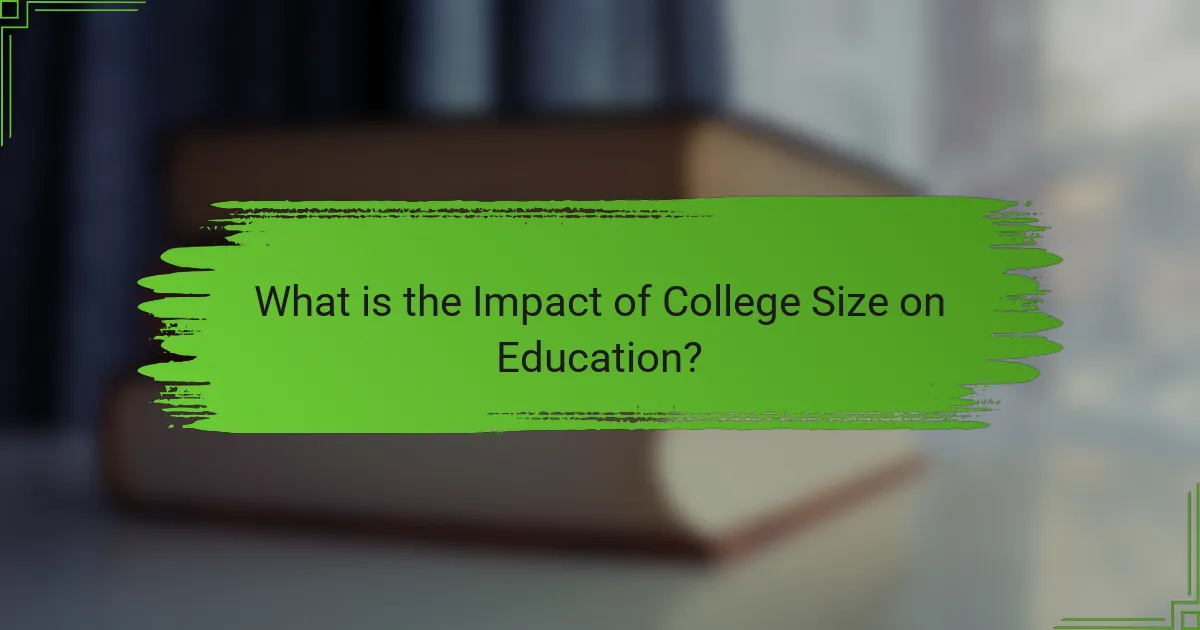 What is the Impact of College Size on Education?