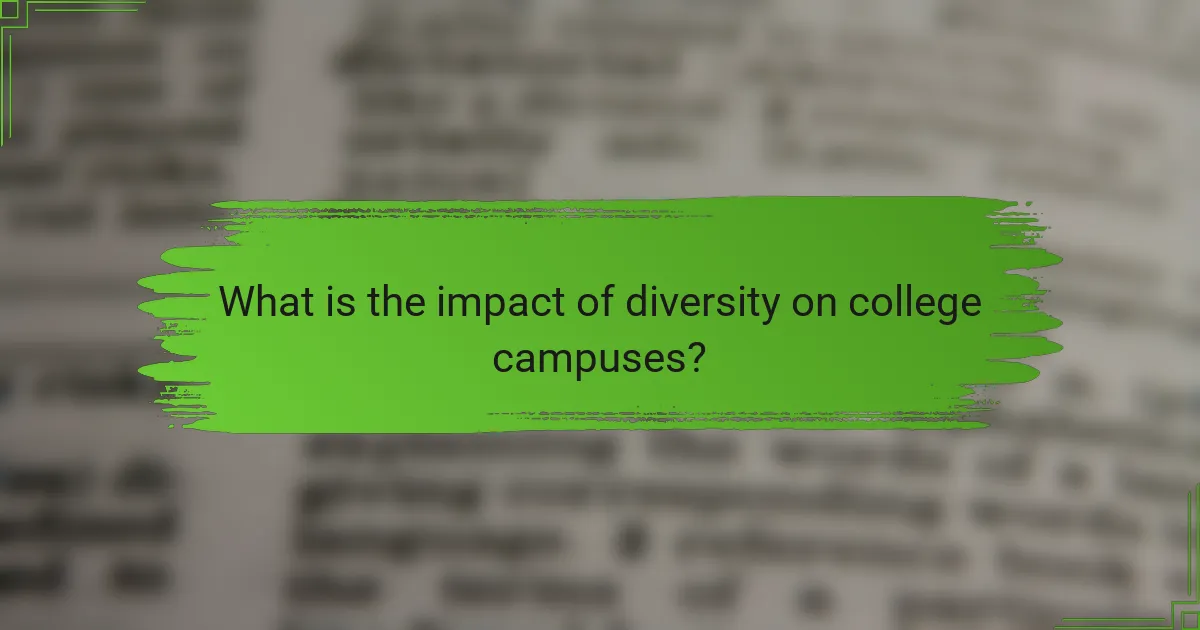 What is the impact of diversity on college campuses?
