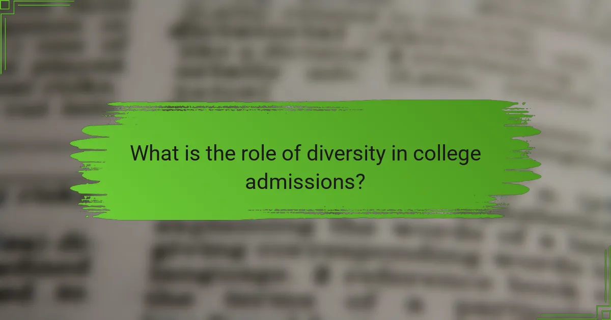 What is the role of diversity in college admissions?