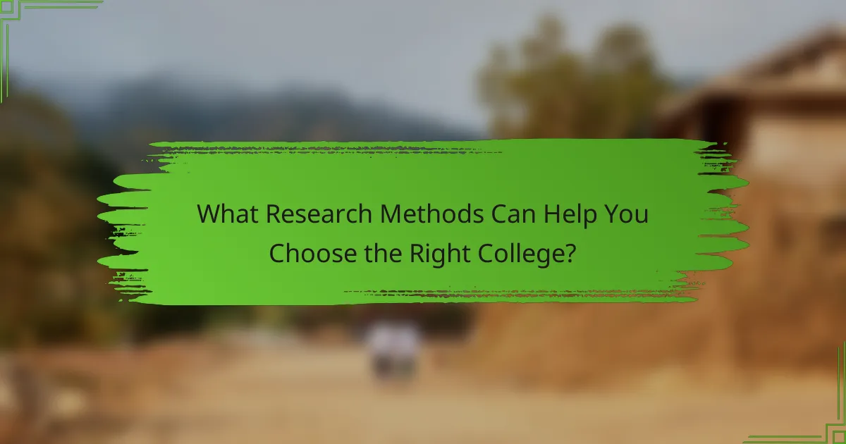 What Research Methods Can Help You Choose the Right College?