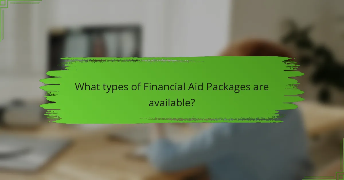 What types of Financial Aid Packages are available?