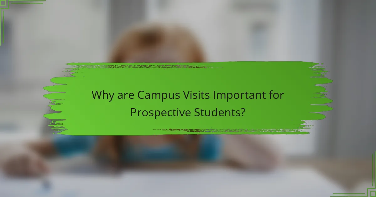 Why are Campus Visits Important for Prospective Students?