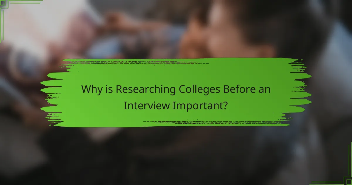 Why is Researching Colleges Before an Interview Important?